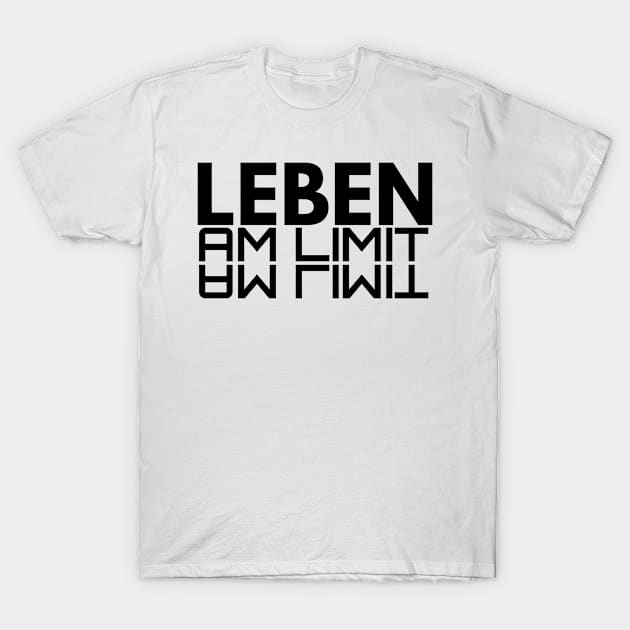 leben am limit T-Shirt by FromBerlinGift